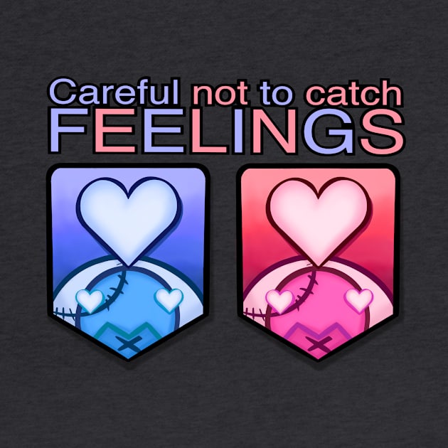 Careful not to catch feelings by mooglemarket